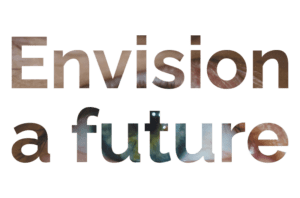 Envision a future
